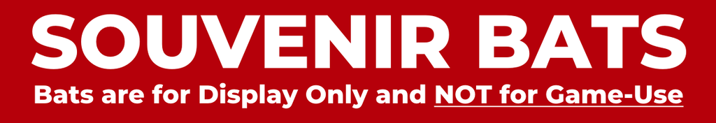 Red sign with bold white text reads SOUVENIR BATS and below in smaller text, Bats are for Display Only and NOT for Game-Use.