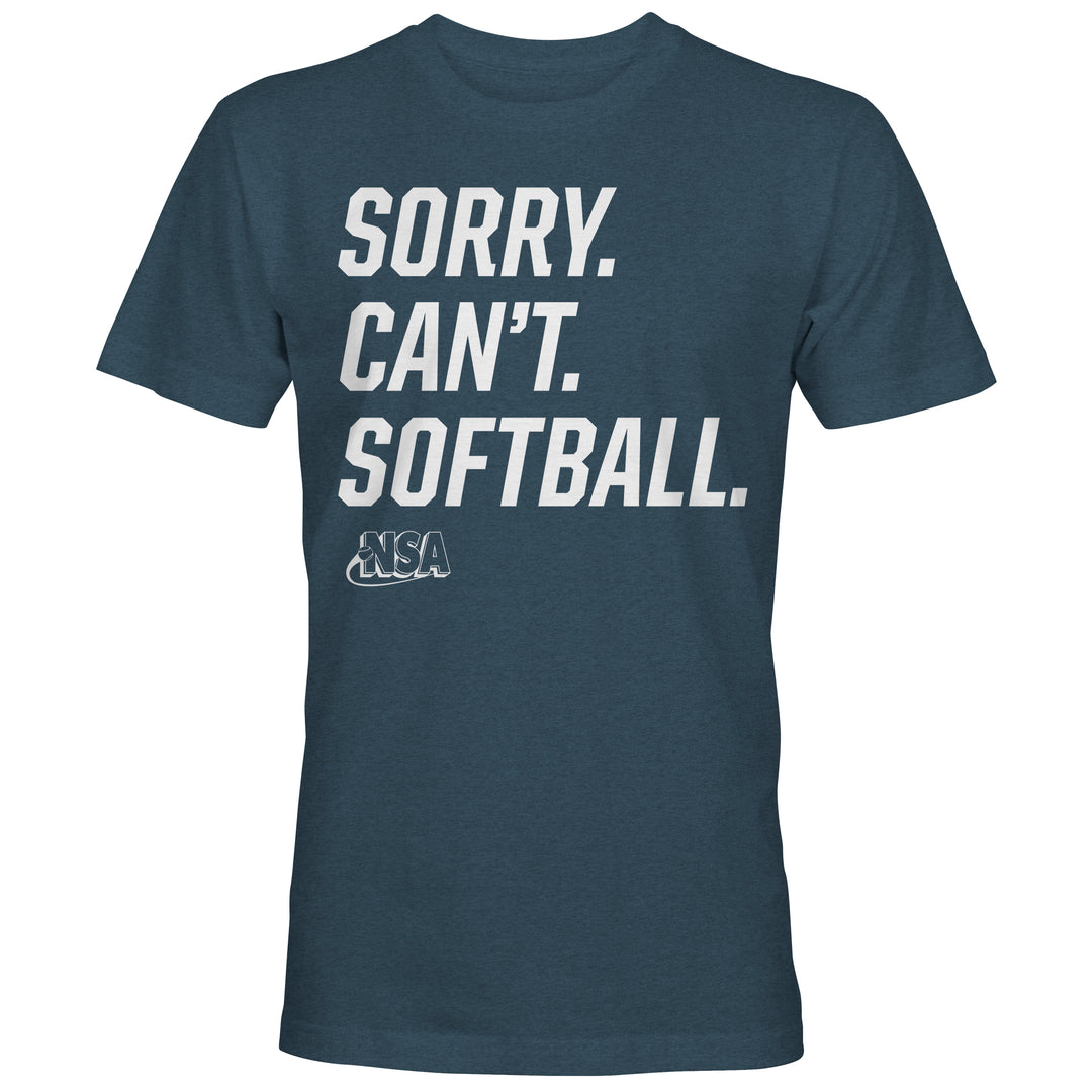 The NSA Sorry Can't Softball Short Sleeve Shirt by DSG Apparel is a dark blue tee with "SORRY. CANT. SOFTBALL." in bold white letters and the National Softball Association (NSA) logo below.