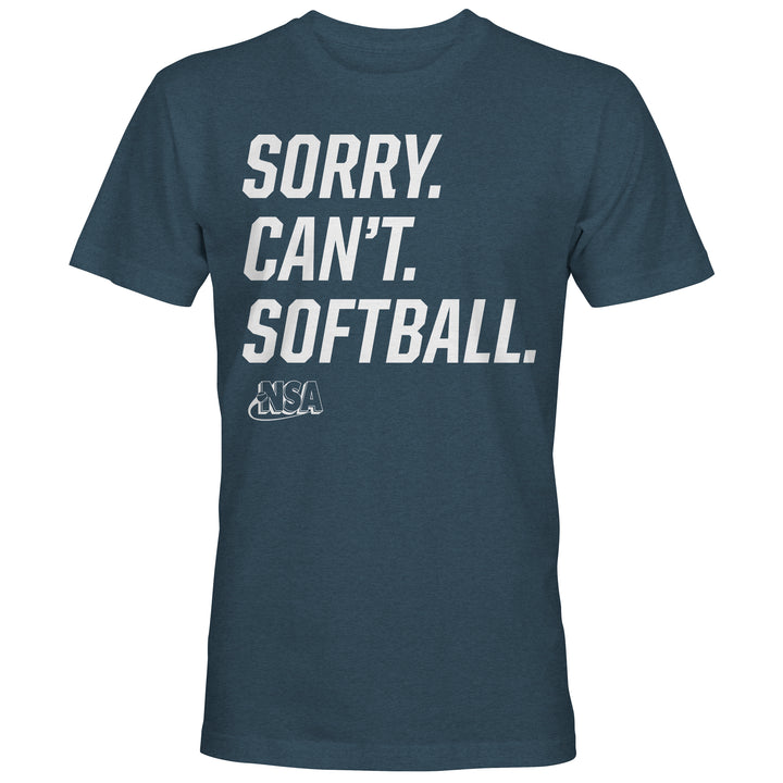 The NSA Sorry Can't Softball Short Sleeve Shirt by DSG Apparel is a dark blue tee with "SORRY. CANT. SOFTBALL." in bold white letters and the National Softball Association (NSA) logo below.
