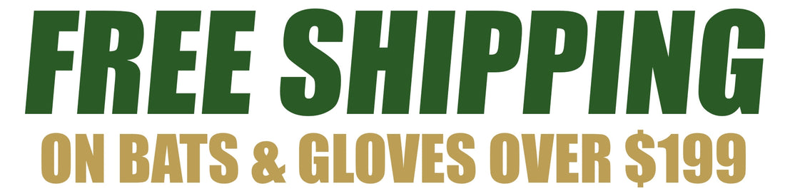 Score Free Shipping on Bats and Gloves Over $199