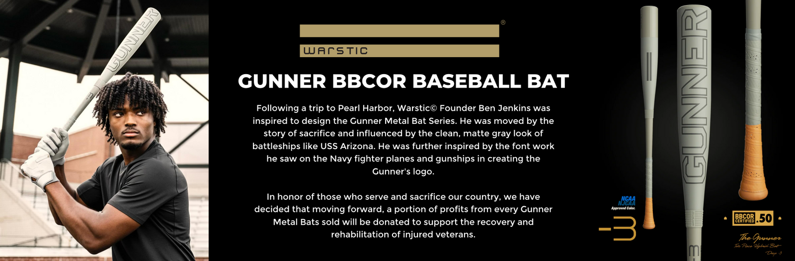 A man holding a Warstic Gunner BBCOR baseball bat stands ready to swing. Next to him is text describing the bats inspiration and a donation initiative for veterans, with images of two black and gray bats and Warstic and Gunner logos.