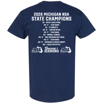 Celebrate your win with DSG Apparel’s 2026 NSA Michigan State Champion Commemorative Shirt, featuring white text, a list of age groups and teams, "Queens of Diamond," two NSA logos, and a dry fit navy blue design.