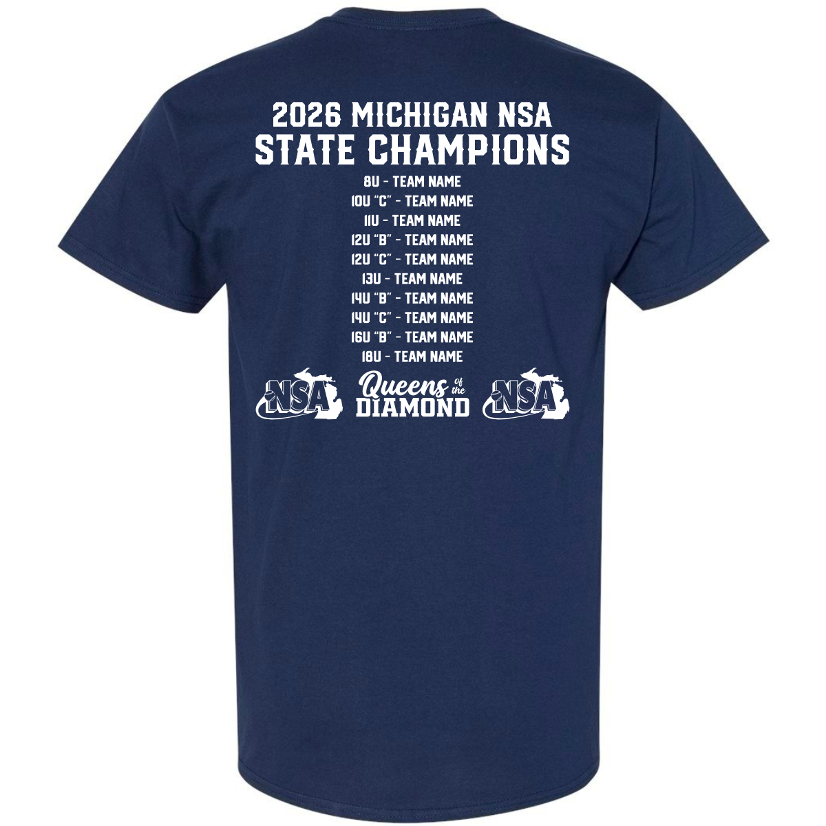Celebrate with the DSG Apparel 2026 NSA Michigan State Champion Commemorative Shirt—navy with white text on back, team names by age group, two NSA logos, and “Queens of the Diamond.” Perfect for softball fans!.