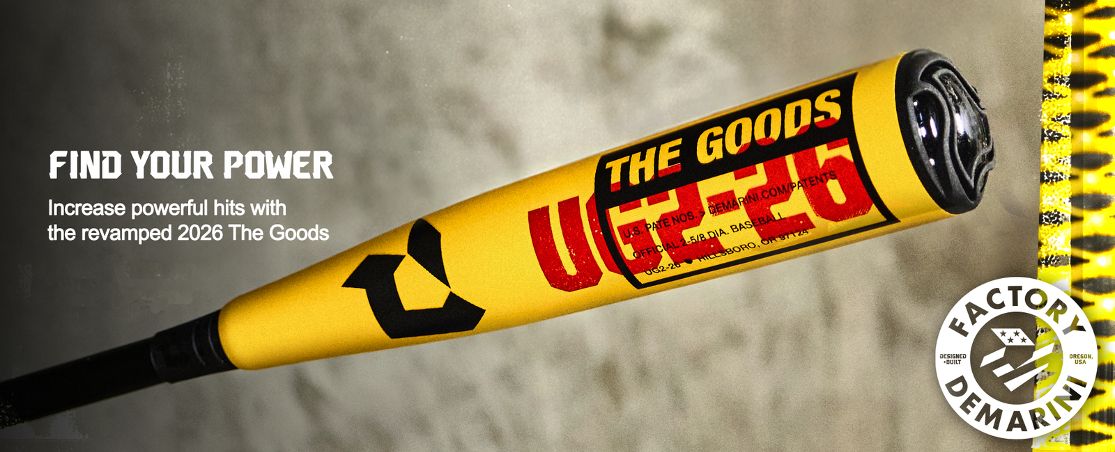 A close-up of a yellow DeMarini baseball bat labeled The Goods 2026 with bold black and red graphics. Text reads Find Your Power. Increase powerful hits with the revamped 2026 The Goods. Factory DeMarini logo in bottom right.