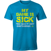 The DSG Apparel My Game Is Sick T-Shirt by DSG Apparel features bold yellow and white text—MY GAME IS SICK TOO BAD IT ISN'T CONTAGIOUS—on a bright blue, pre-shrunk cotton tee.