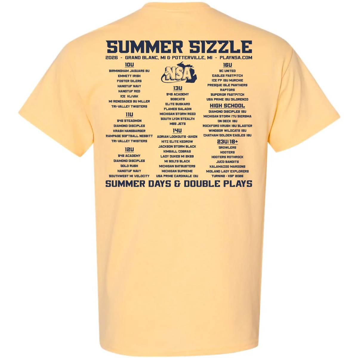 The 2026 NSA Summer Sizzle Fastpitch Tournament Shirt by DSG Apparel is a yellow pre-order tee with SUMMER SIZZLE, team names, age groups, locations in blue on the back, plus the NSA logo and “SUMMER DAYS & DOUBLE PLAYS.” Perfect for NSA fans!.