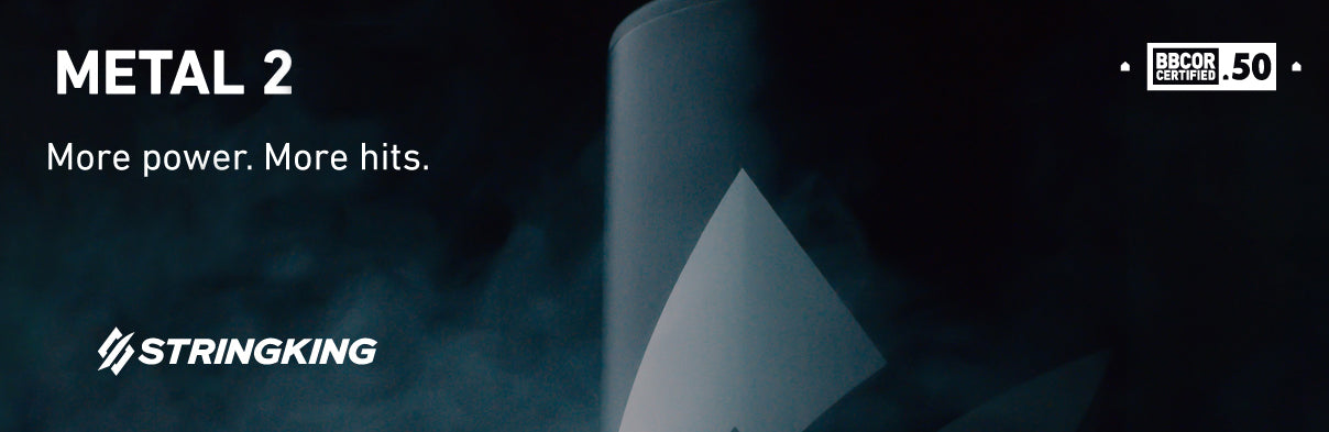 A dark ad for the StringKing Metal 2 baseball bat features the text METAL 2, More power. More hits., the StringKing logo, and a BBCOR Certified .50 label, with part of a bat visible against a smoky background.