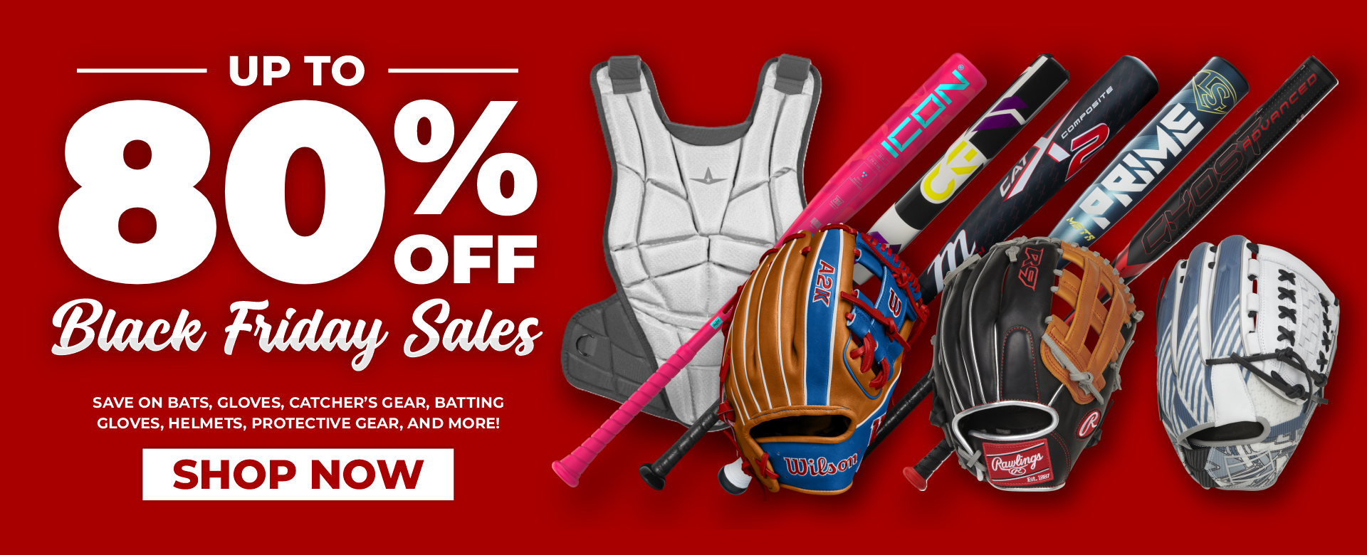 Black Friday sale ad for baseball gear, offering up to 80% off. Image shows bats, gloves, a chest protector, and a helmet on a red background with a “Shop Now” button.